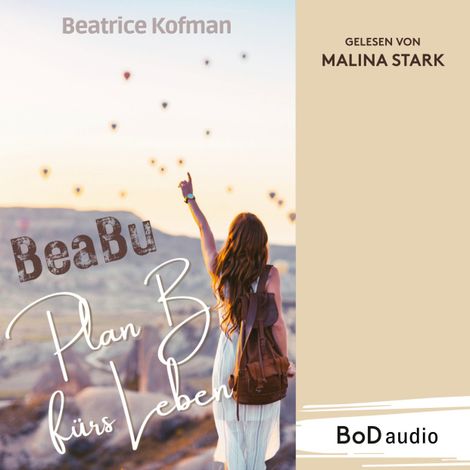 Hörbüch “BeaBu - Plan B fürs Leben (Ungekürzt) – Beatrice Kofman”