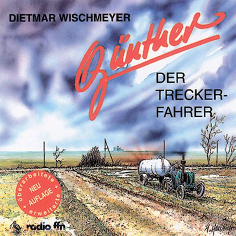 Hörbüch “Günther der Treckerfahrer – Günther der Treckerfahrer, Dietmar Wischmeyer”