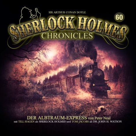 Hörbüch “Sherlock Holmes Chronicles, Folge 60: Der Albtraum-Express – Peter Neal”