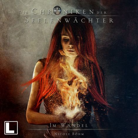 Hörbüch “Im Wandel - Die Chroniken der Seelenwächter, Band 16 (Ungekürzt) – Nicole Böhm”