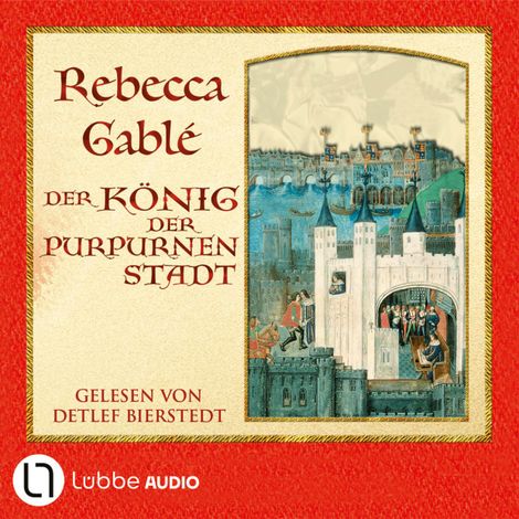 Hörbüch “Der König der purpurnen Stadt (Ungekürzt) – Rebecca Gablé”