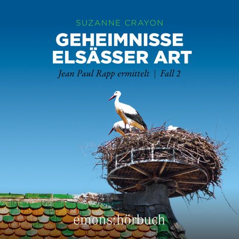 Hörbüch “Geheimnisse Elsässer Art - Jean Paul Rapp ermittelt, Fall 2 (Ungekürzt) – Suzanne Crayon”