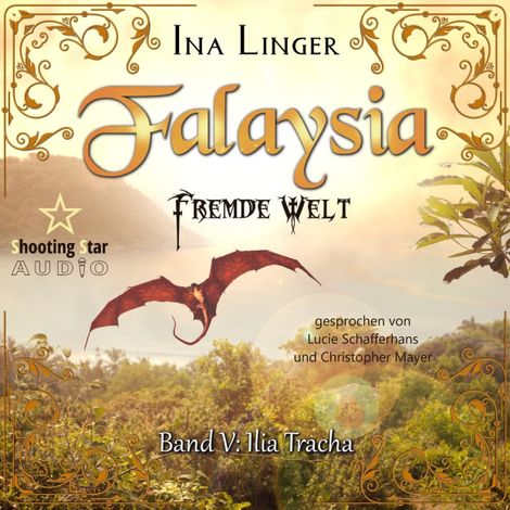 Hörbüch “Ilia Tracha - Falaysia - Fremde Welt, Band 5 (ungekürzt) – Ina Linger”