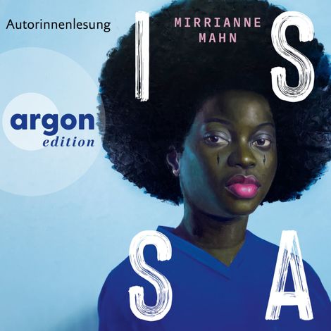 Hörbüch “Issa (Ungekürzte Lesung) – Mirrianne Mahn”