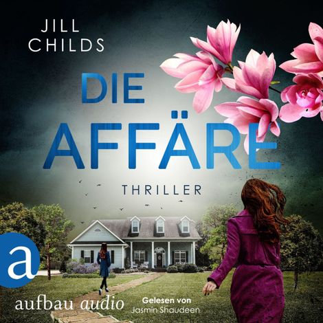 Hörbüch “Die Affäre (Ungekürzt) – Jill Childs”