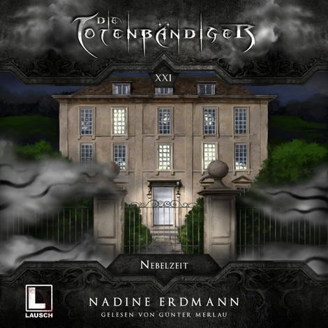 Hörbüch “Nebelzeit - Die Totenbändiger, Band 21 (ungekürzt) – Nadine Erdmann”