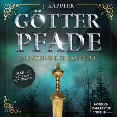 Hörbüch “Götterpfade - Die Steine der Götter, Band 1 (ungekürzt) – Julian Kappler”