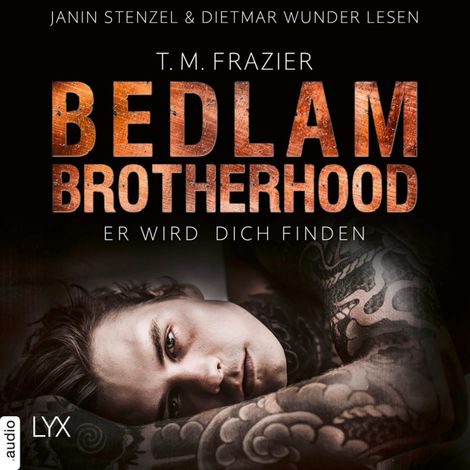 Hörbüch “Er wird dich finden - Bedlam Brotherhood, Teil 1 (Ungekürzt) – T. M. Frazier”