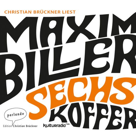 Hörbüch “Sechs Koffer (Ungekürzte Lesung) – Maxim Biller”