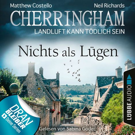 Hörbüch “Cherringham - Landluft kann tödlich sein, Folge 35: Nichts als Lügen (Ungekürzt) – Matthew Costello, Neil Richards”