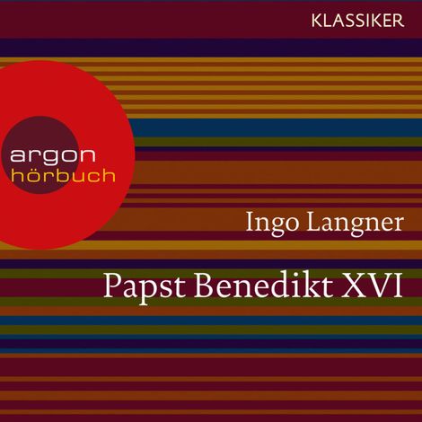 Hörbüch “Papst Benedikt XVI - Ein Leben (Feature) – Ingo Langner”