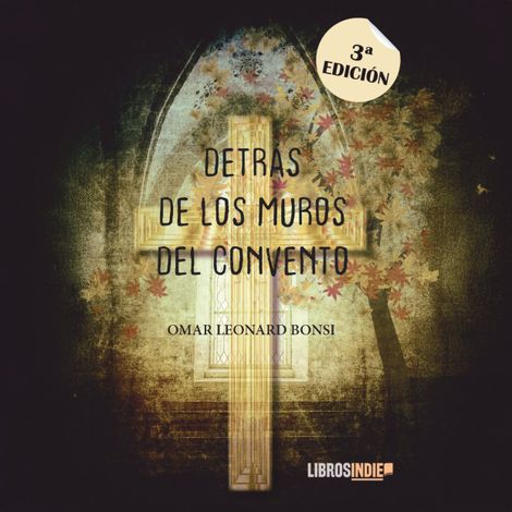 Hörbüch “Detrás de los muros del convento (Completo) – José Omar Leonard Bonsi”