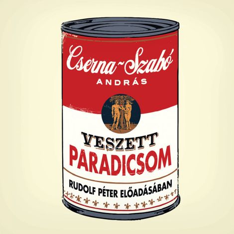 Hörbüch “Veszett paradicsom (teljes) – Cserna-Szabó András”