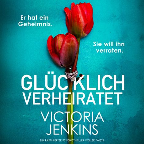 Hörbüch “Glücklich verheiratet (Ungekürzt) – Victoria Jenkins”