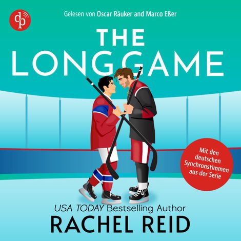 Hörbüch “The Long Game | Die Fortsetzung zur kanadischen Serie Heated Rivalry jetzt als deutsches Hörbuch - Game Changers, Band 6 (Ungekürzt) – Rachel Reid”
