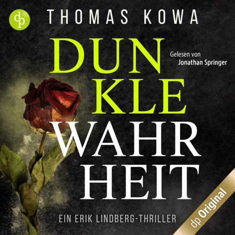 Hörbüch “Dunkle Wahrheit - Ein Erik Lindberg-Thriller, Band 3 (Ungekürzt) – Thomas Kowa”