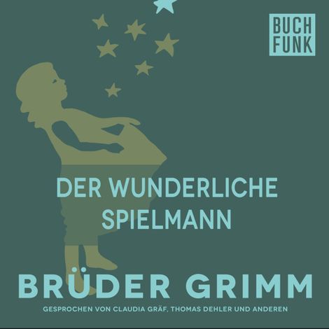 Hörbüch “Der wunderliche Spielmann – Brüder Grimm”