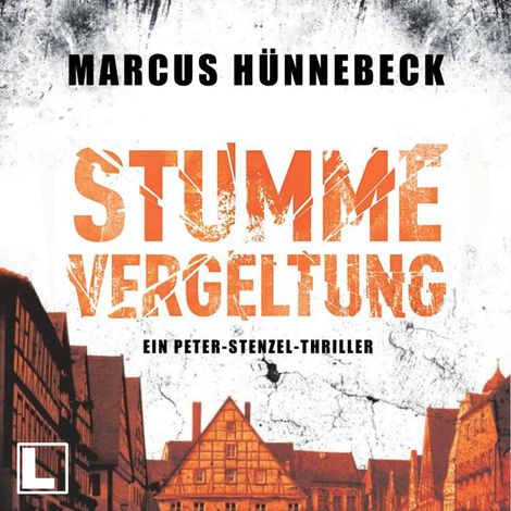 Hörbüch “Stumme Vergeltung - Kommissar Peter Stenzel, Band 2 (ungekürzt) – Marcus Hünnebeck”
