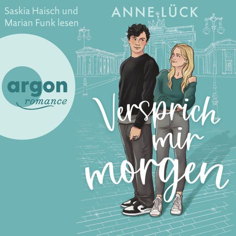 Hörbüch “Versprich mir Morgen - Die Berlin-in-Love-Dilogie, Band 1 (Ungekürzte Lesung) – Anne Lück”
