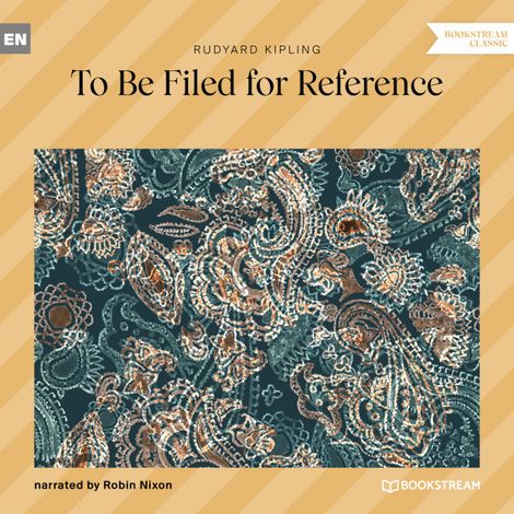 Hörbüch “To Be Filed for Reference (Unabridged) – Rudyard Kipling”
