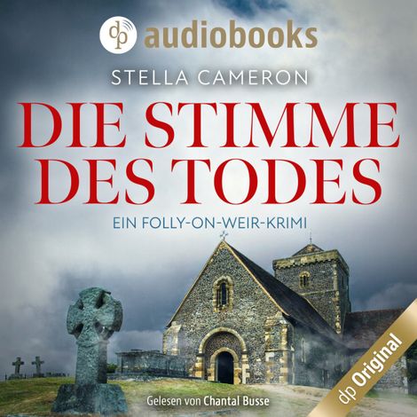 Hörbüch “Die Stimme des Todes - Ein Folly-on-Weir-Krimi, Band 3 (Ungekürzt) – Stella Cameron”