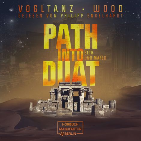 Hörbüch “Path into Duat - Kemet - Seth und Mafed, Band 2 (ungekürzt) – Jenny Wood, Melanie Vogltanz”