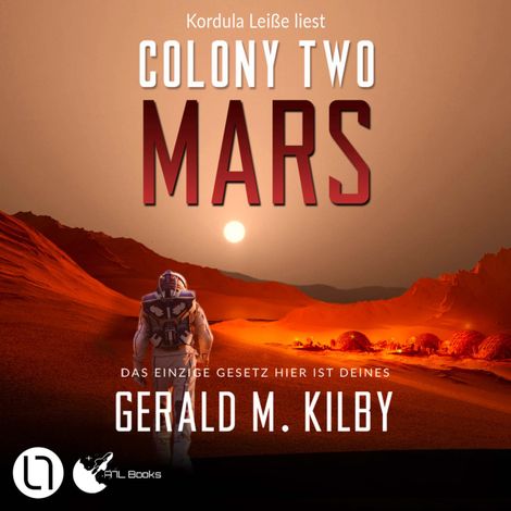 Hörbüch “Colony Two Mars - Colony Mars, Teil 2 (Ungekürzt) – Gerald M. Kilby”
