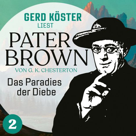 Hörbüch “Das Paradies der Diebe - Gerd Köster liest Pater Brown, Band 2 (Ungekürzt) – Gilbert Keith Chesterton”