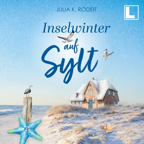 Hörbüch “Inselwinter auf Sylt - Inselträume auf Sylt, Band 5 (ungekürzt) – Julia K. Rodeit”