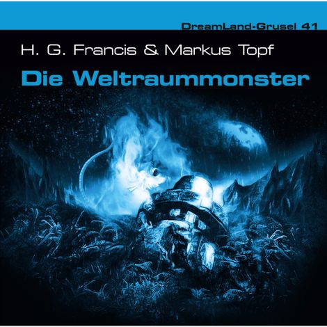 Hörbüch “Dreamland Grusel, Folge 41: Die Weltraummonster – Raimund Junker”
