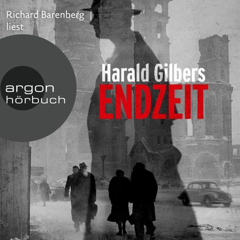 Hörbüch “Endzeit - Ein Fall für Kommissar Oppenheimer, Band 3 (Ungekürzte Lesung) – Harald Gilbers”