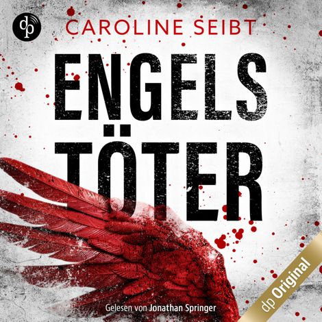 Hörbüch “Engelstöter - Ein Theo Weiland-Thriller, Band 2 (Ungekürzt) – Caroline Seibt”