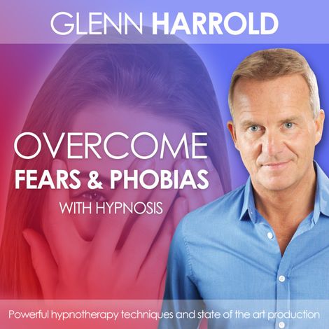 Hörbüch “Overcome Fears & Phobias (unabridged) – Glenn Harrold”