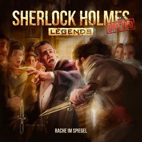 Hörbüch “Sherlock Holmes Legends, Untold, Folge 7: Rache im Spiegel – Markus Duschek”