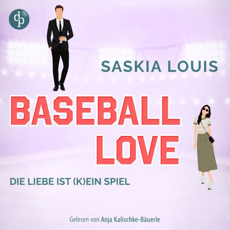 Hörbüch “Die Liebe ist (k)ein Spiel - Baseball Love-Reihe, Band 4 (Ungekürzt) – Saskia Louis”