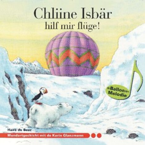 Hörbüch “Chliine Isbär hilf mir flüge! (ungekürzt) – Hans de Beer”