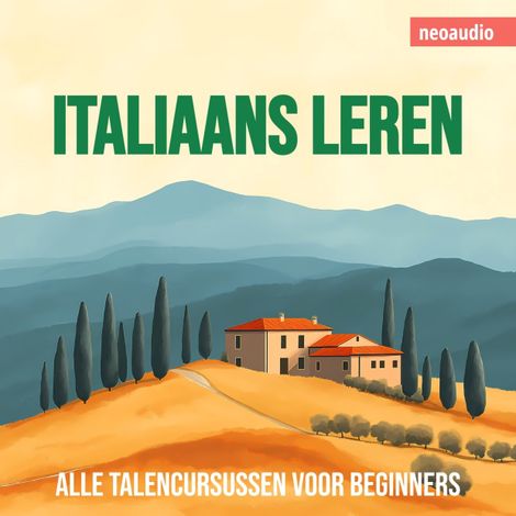 Hörbüch “Taalcursussen voor beginners, Italiaans leren (Ongesneden) – NeoAudio”