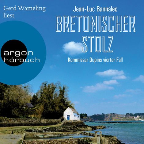 Hörbüch “Bretonischer Stolz - Kommissar Dupin ermittelt, Band 4 (Ungekürzte Lesung) – Jean-Luc Bannalec”