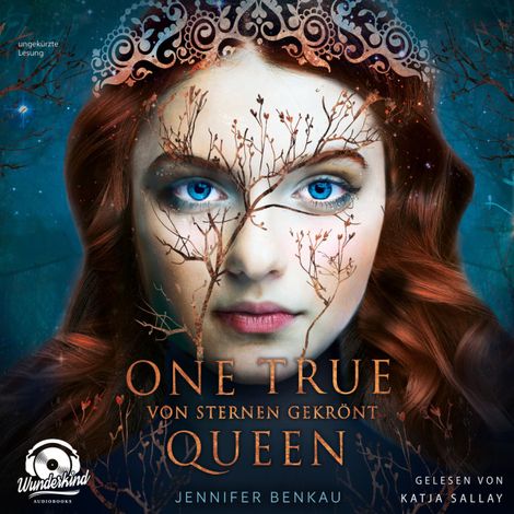 Hörbüch “Von Sternen gekrönt - One True Queen, Band 1 (ungekürzt) – Jennifer Benkau”