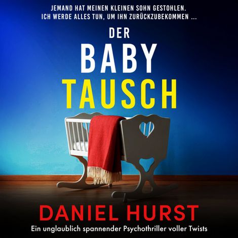Hörbüch “Der Babytausch (Ungekürzt) – Daniel Hurst”
