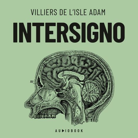 Hörbüch “Intersigno – Villiers De L'isle Adam”
