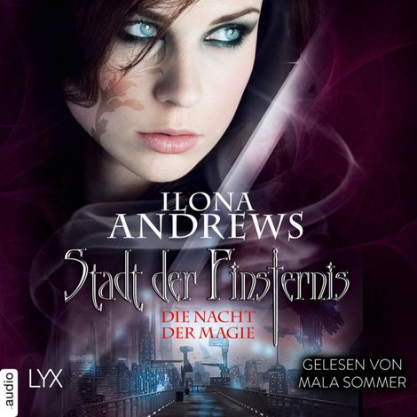 Hörbüch “Die Nacht der Magie - Stadt der Finsternis, Teil 1 (Ungekürzt) – Ilona Andrews”