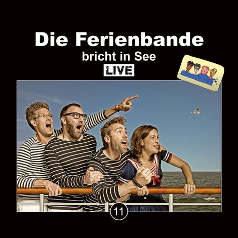 Hörbüch “Die Ferienbande - Live, 11: Die Ferienbande bricht in See – Die Ferienbande”