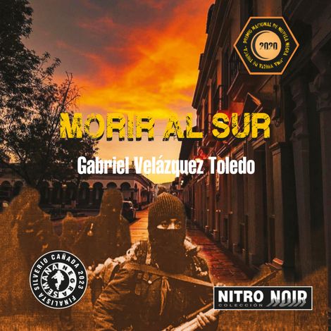 Hörbüch “Morir al sur – Gabriel Velázquez Toledo”