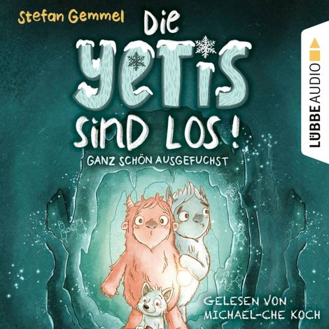 Hörbüch “Ganz schön ausgefuchst - Die Yetis sind los!, Teil 2 (Ungekürzt) – Stefan Gemmel”