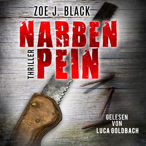 Hörbüch “NARBENPEIN - Künzel & Lobenstein-Thriller, Band 13 (ungekürzt) – Zoe J. Black”