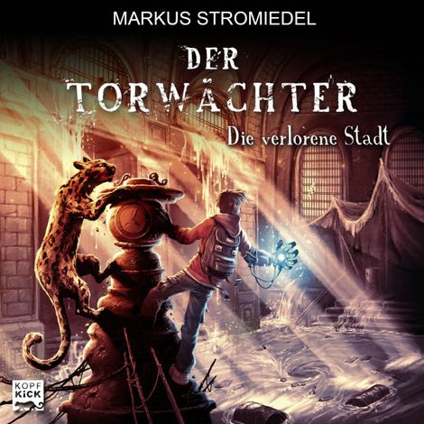 Hörbüch “Die verlorene Stadt - Der Torwächter, Teil 2 (Ungekürzt) – Markus Stromiedel”