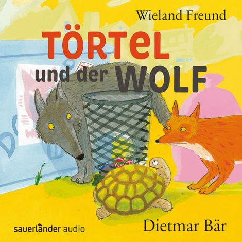 Hörbüch “Törtel und der Wolf - Törtel, Band 2 (Autorisierte Lesefassung) – Wieland Freund”
