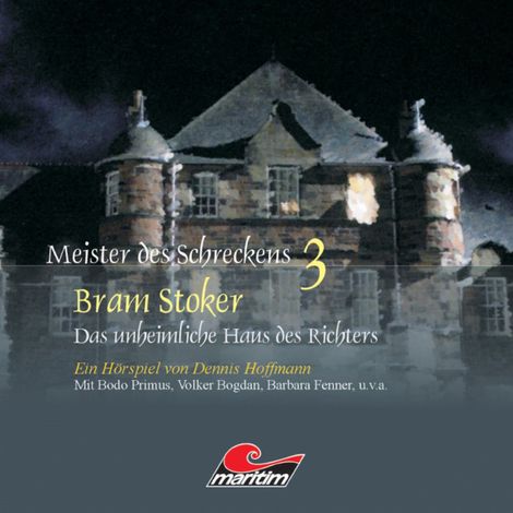Hörbüch “Meister des Schreckens, Folge 3: Das unheimliche Haus des Richters – Dennis Hoffmann, Bram Stoker”