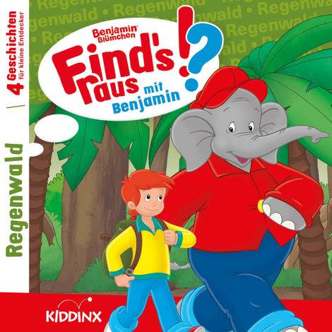 Hörbüch “Benjamin Blümchen, Find's raus mit Benjamin, Folge 13: Regenwald – Matthias von Bornstädt”